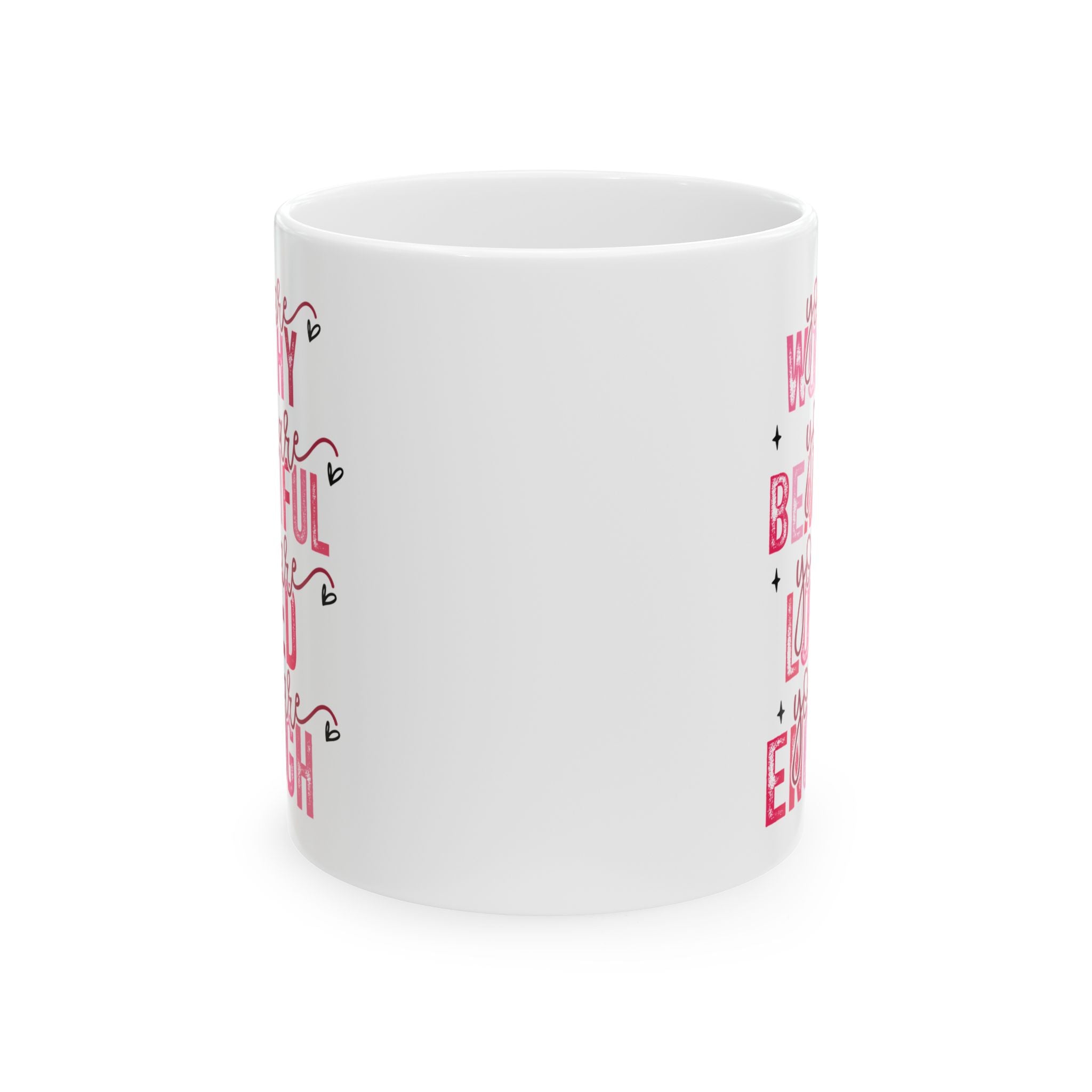 You Are Worthy Mug Valentines Positive Quote Coffee Mug Gift Inspirational Quote Mug Female Mental Health Affirmation Mug Valentines Gift
