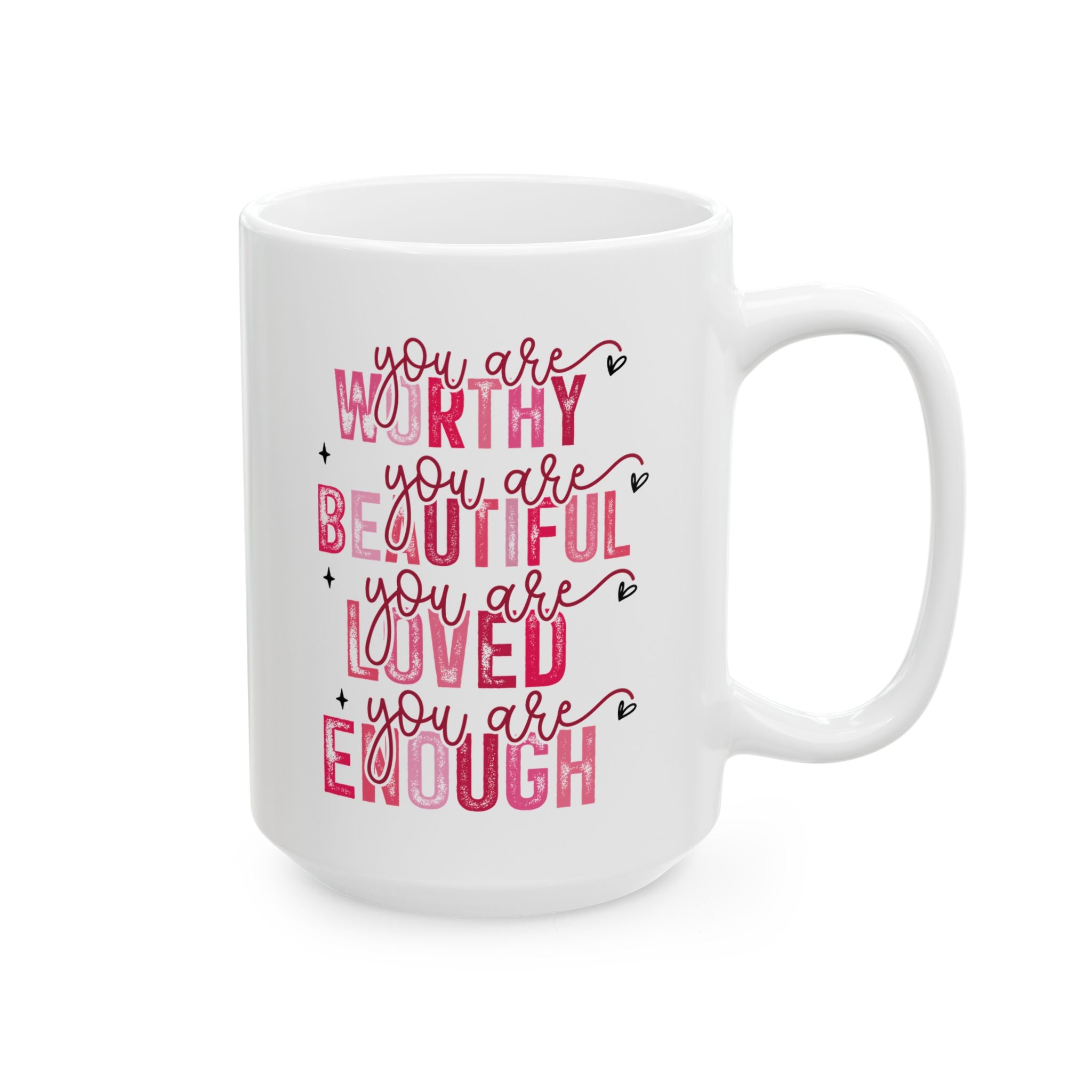 You Are Worthy Mug Valentines Positive Quote Coffee Mug Gift Inspirational Quote Mug Female Mental Health Affirmation Mug Valentines Gift