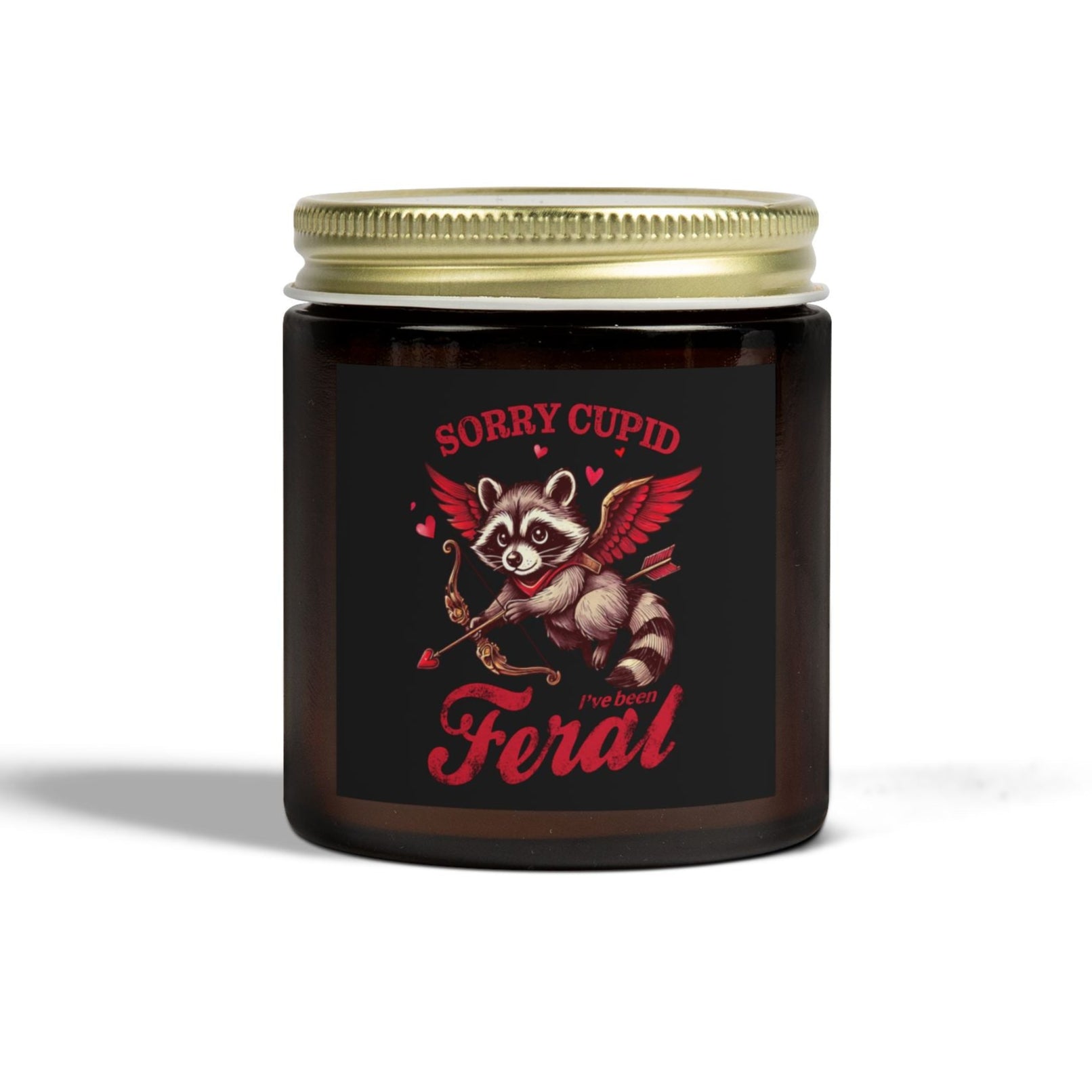 Sorry Cupid I've Been Feral Meme Candle