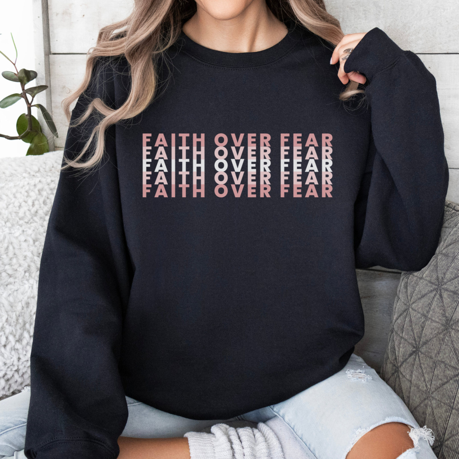 Faith Over Fear Sweatshirt