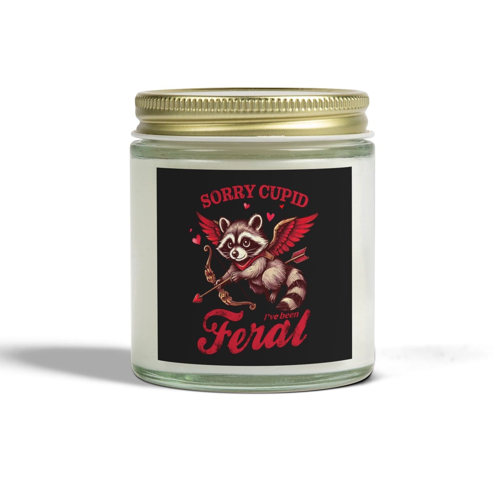 Sorry Cupid I've Been Feral Meme Candle