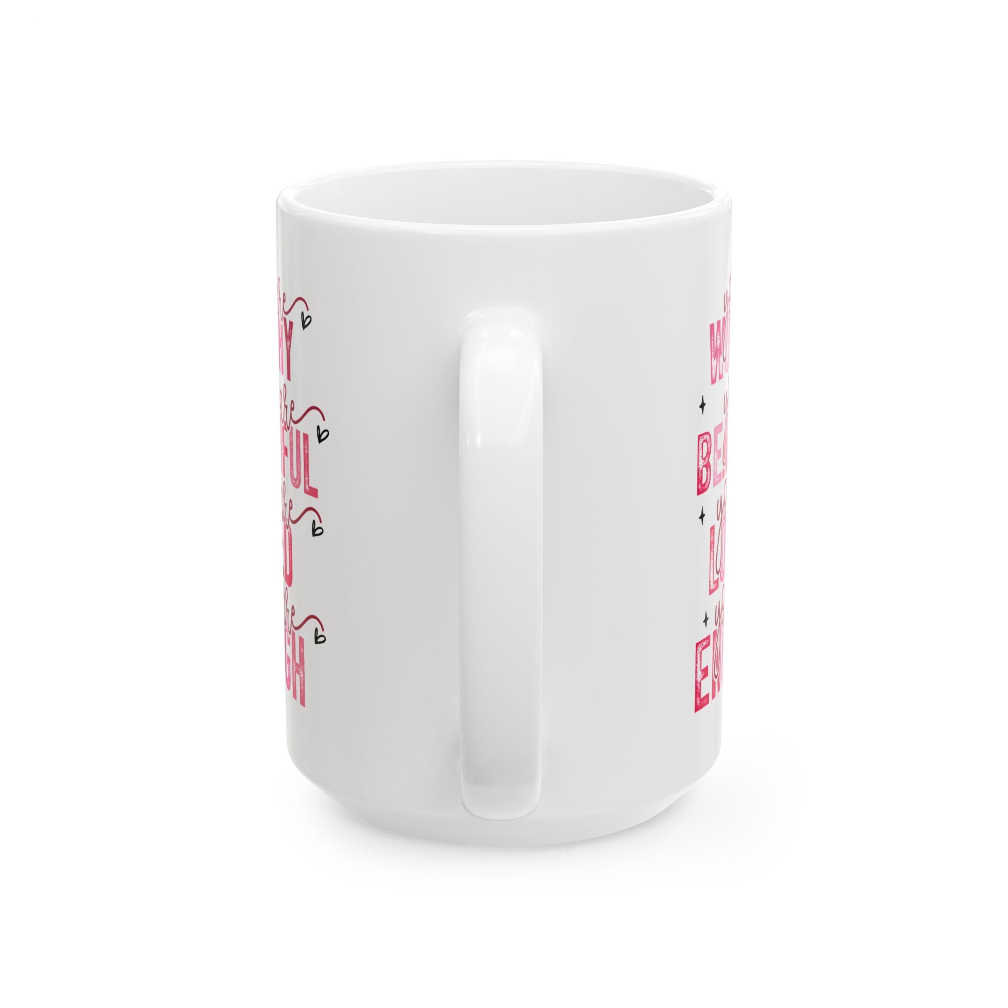You Are Worthy Mug Valentines Positive Quote Coffee Mug Gift Inspirational Quote Mug Female Mental Health Affirmation Mug Valentines Gift