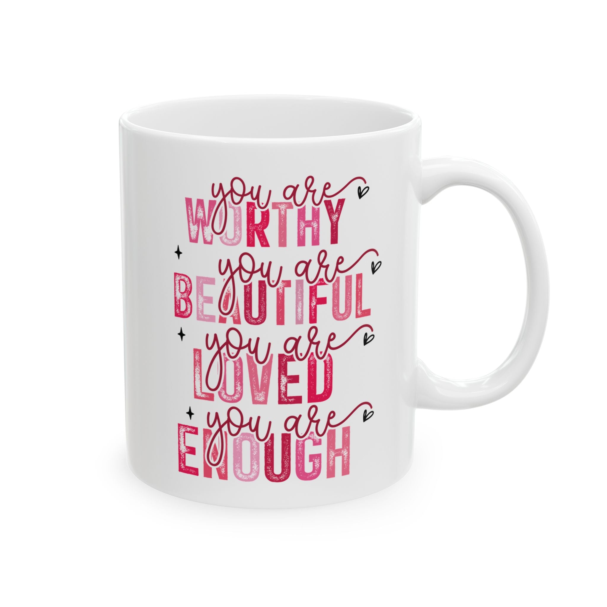 You Are Worthy Mug Valentines Positive Quote Coffee Mug Gift Inspirational Quote Mug Female Mental Health Affirmation Mug Valentines Gift