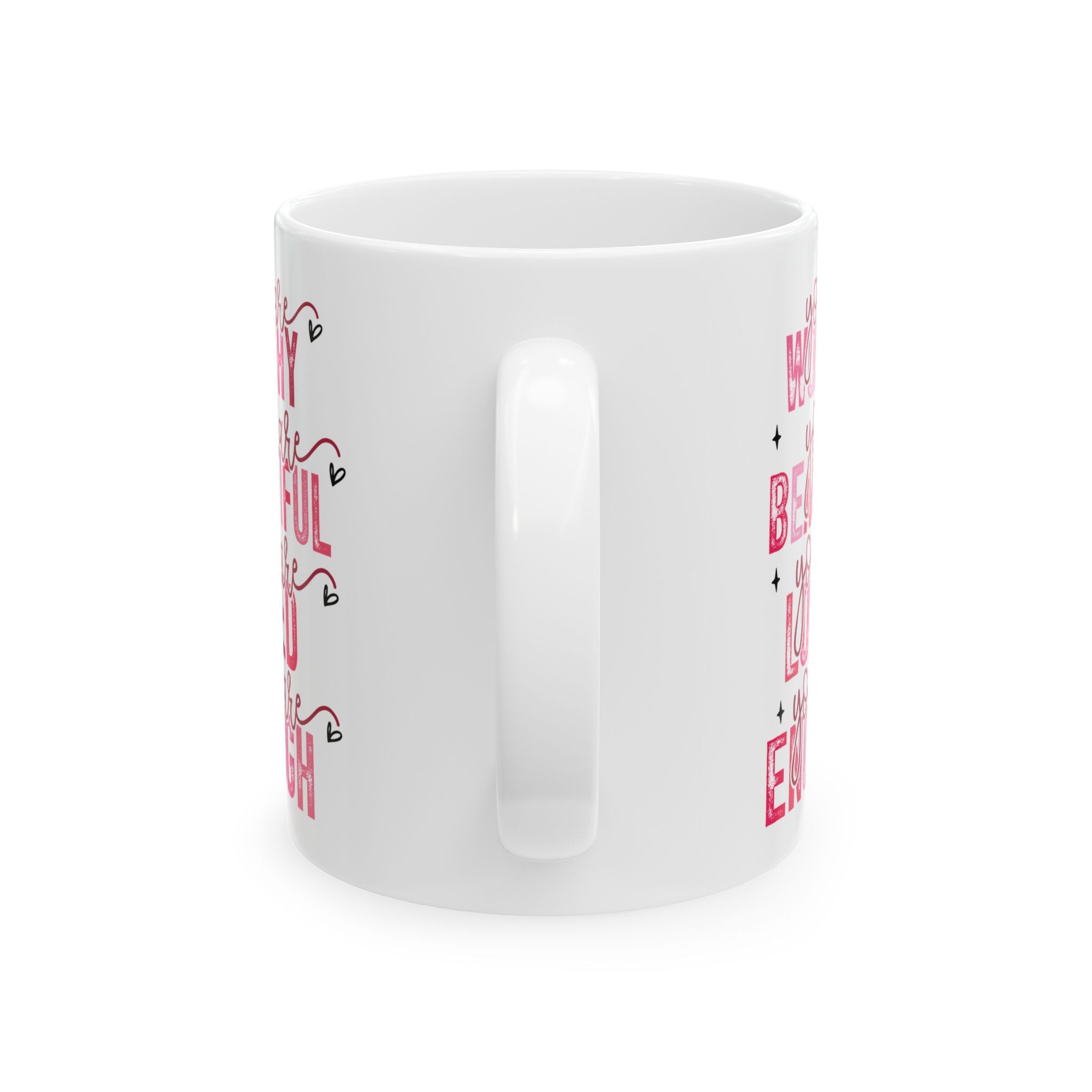 You Are Worthy Mug Valentines Positive Quote Coffee Mug Gift Inspirational Quote Mug Female Mental Health Affirmation Mug Valentines Gift