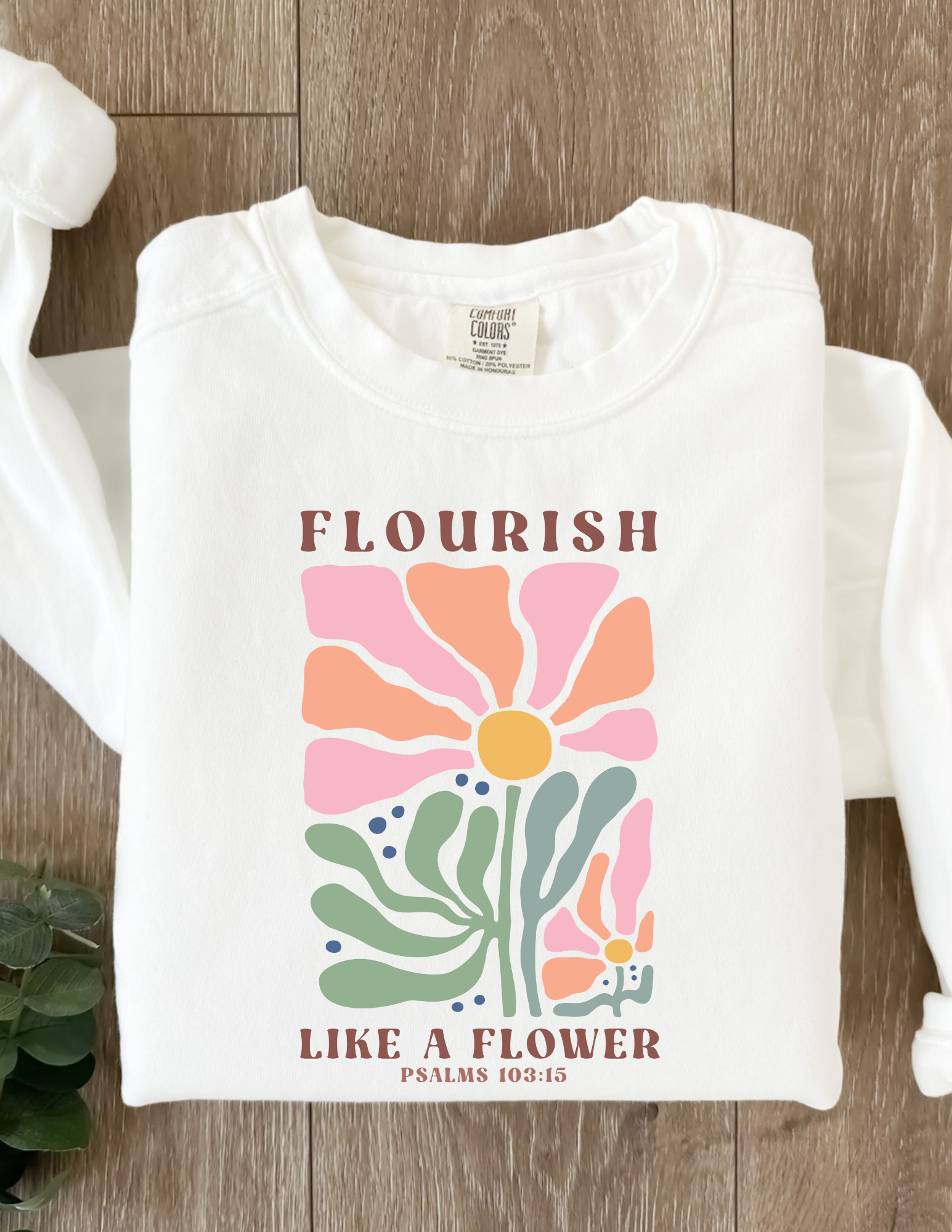 Flourish Like A Flower Shirt