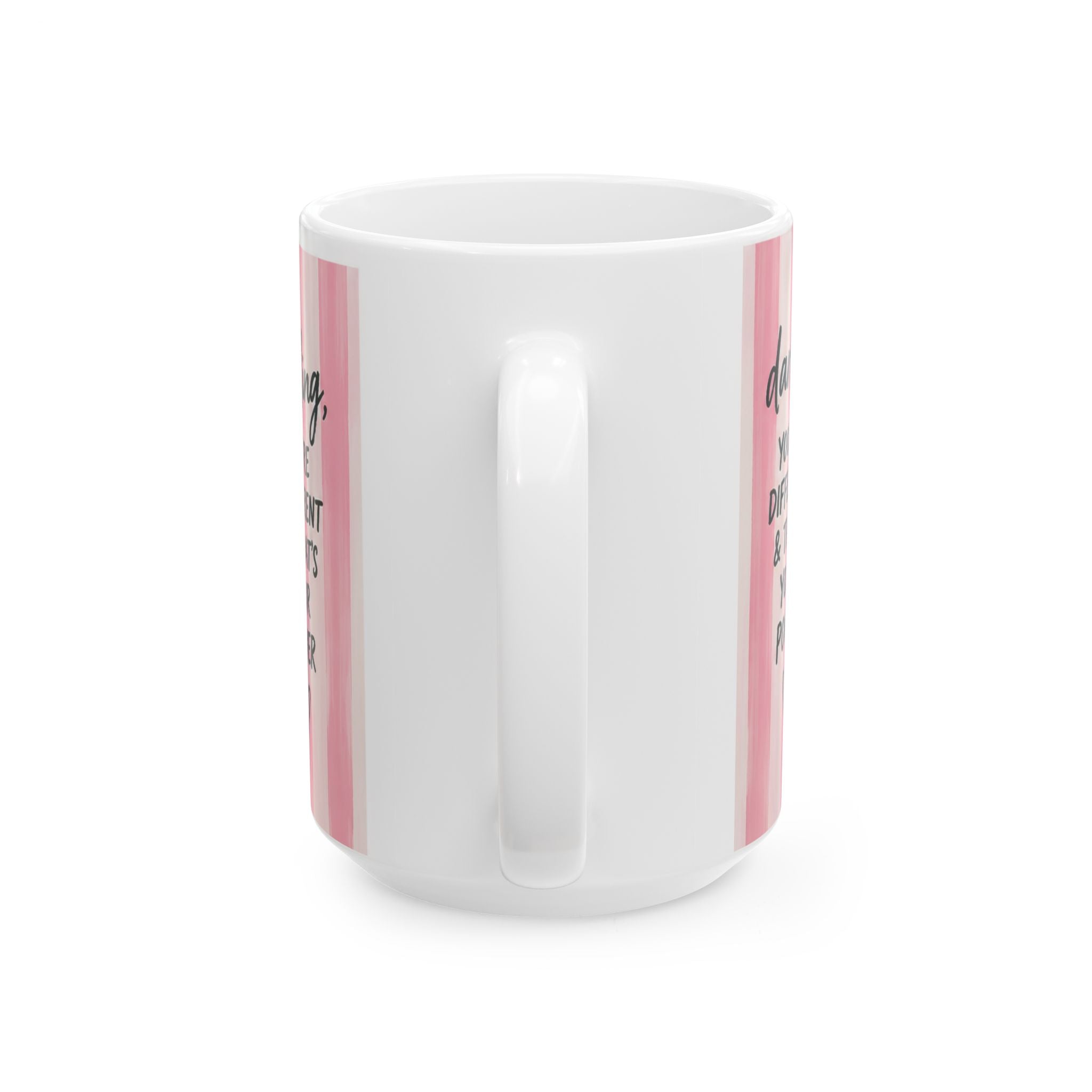 Darling You're Different & That's Your Power Inspirational Coffee Mug