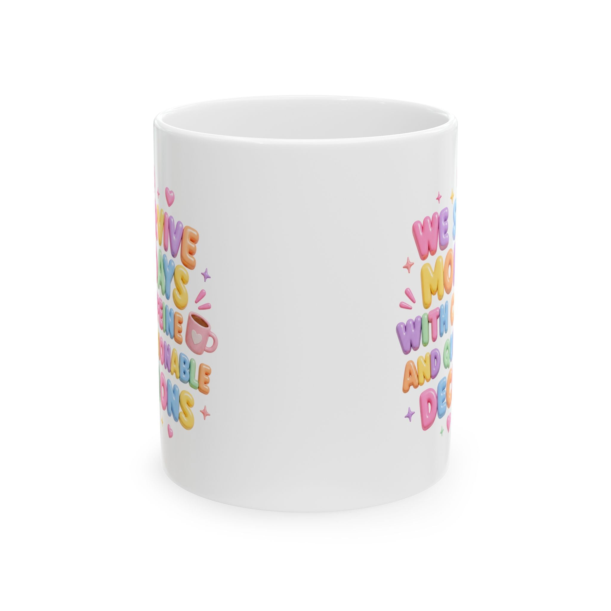 We Survive Mondays With Caffeine and Questionable Decisions Mug | Ceramic Coffee Cup