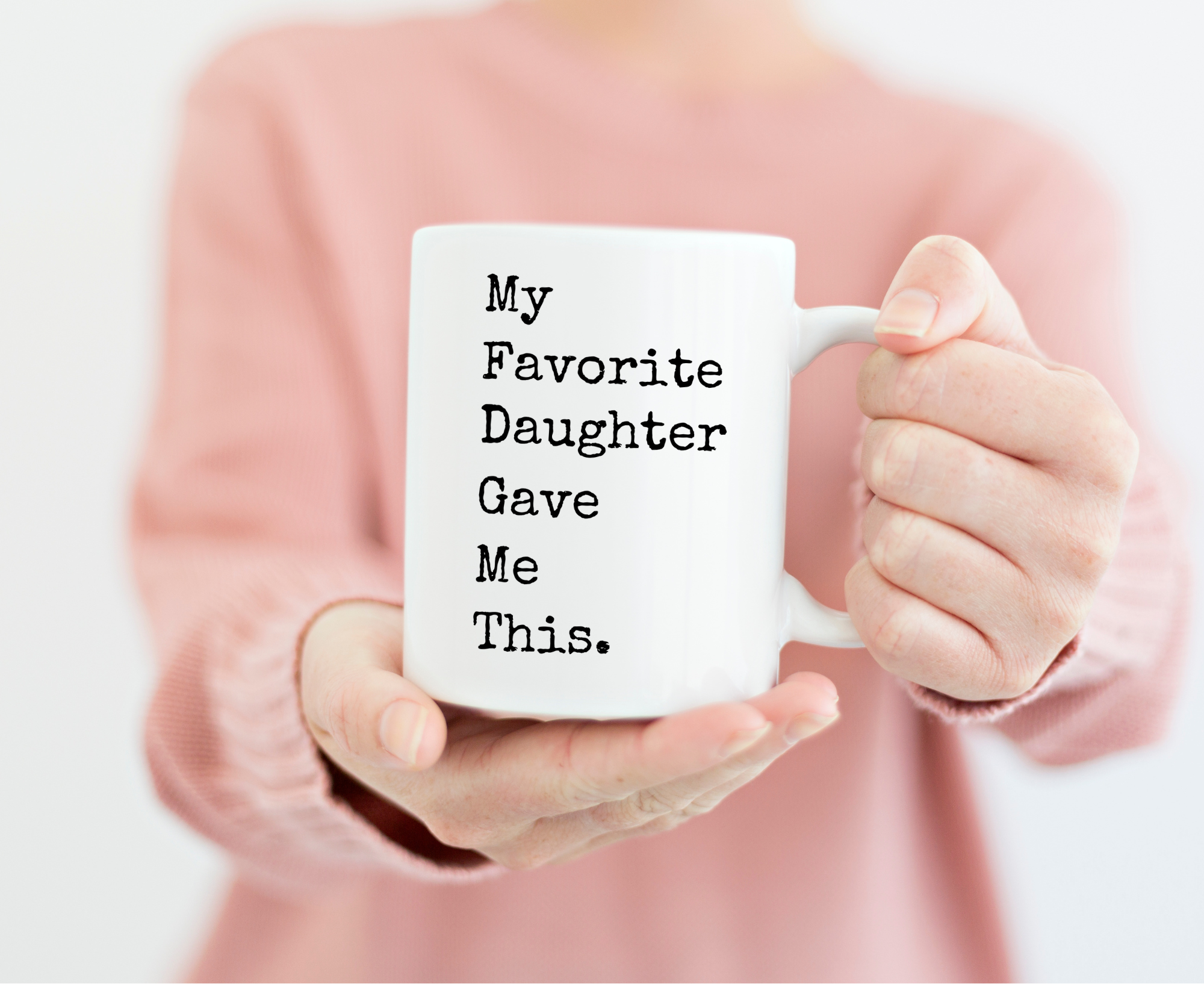 Favorite Daughter Mug - Funny Mom Gift