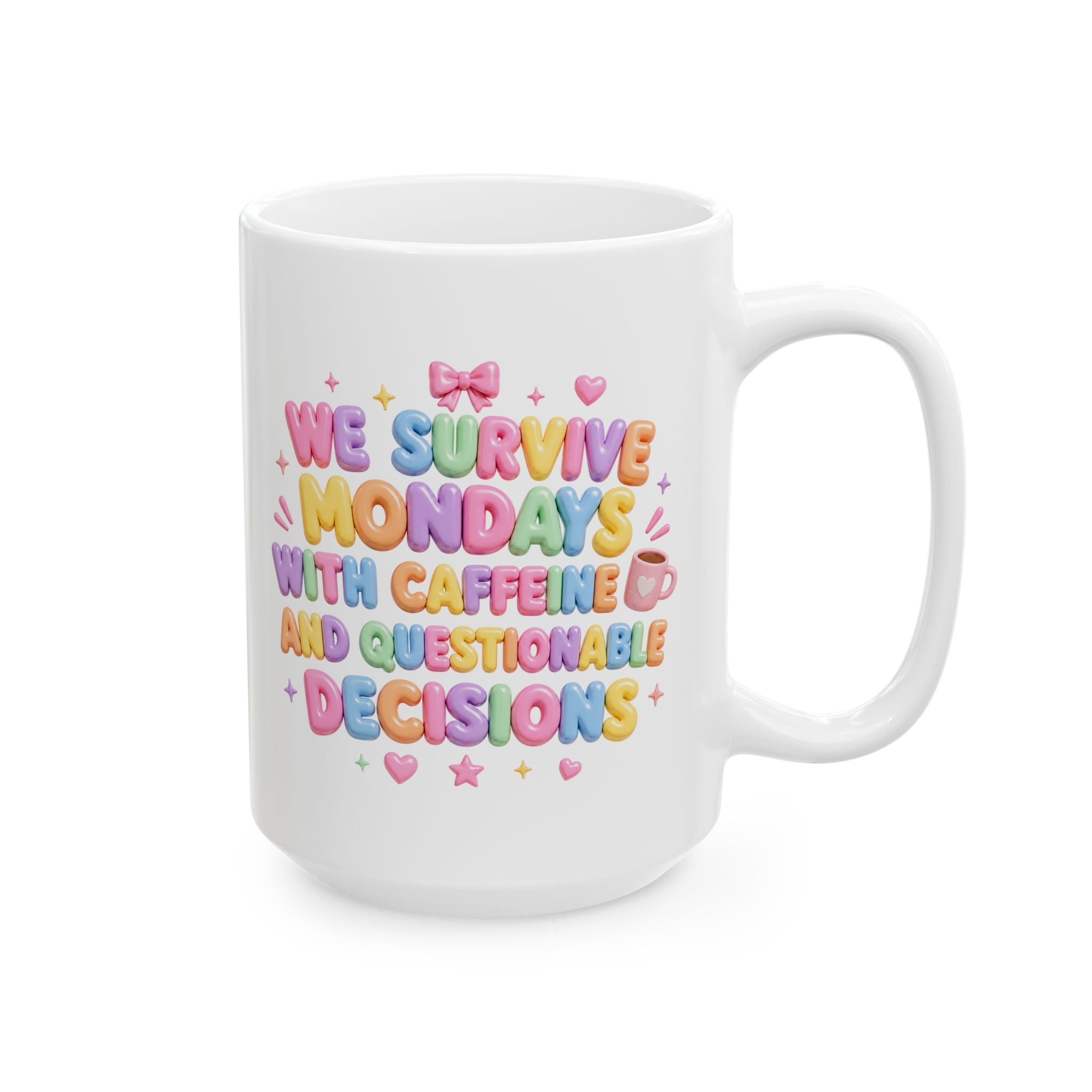 We Survive Mondays With Caffeine and Questionable Decisions Mug | Ceramic Coffee Cup