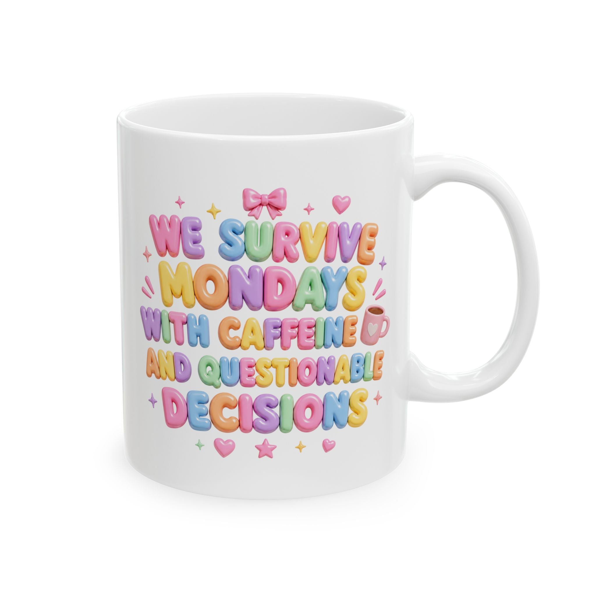 We Survive Mondays With Caffeine and Questionable Decisions Mug | Ceramic Coffee Cup
