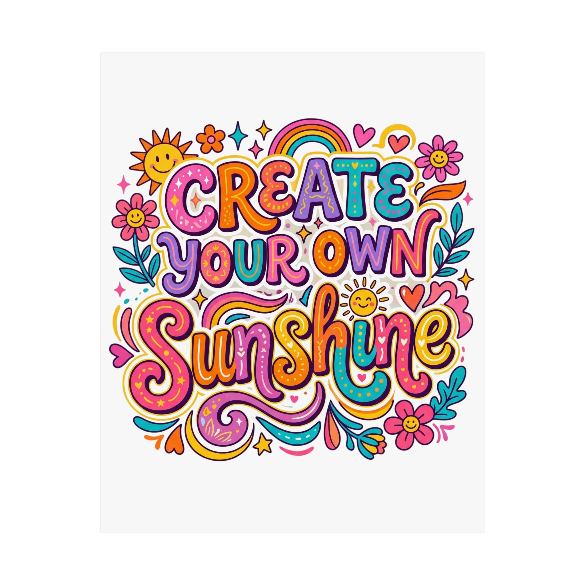 Create Your Own Sunshine Poster | Matte Vertical Inspirational Wall Art