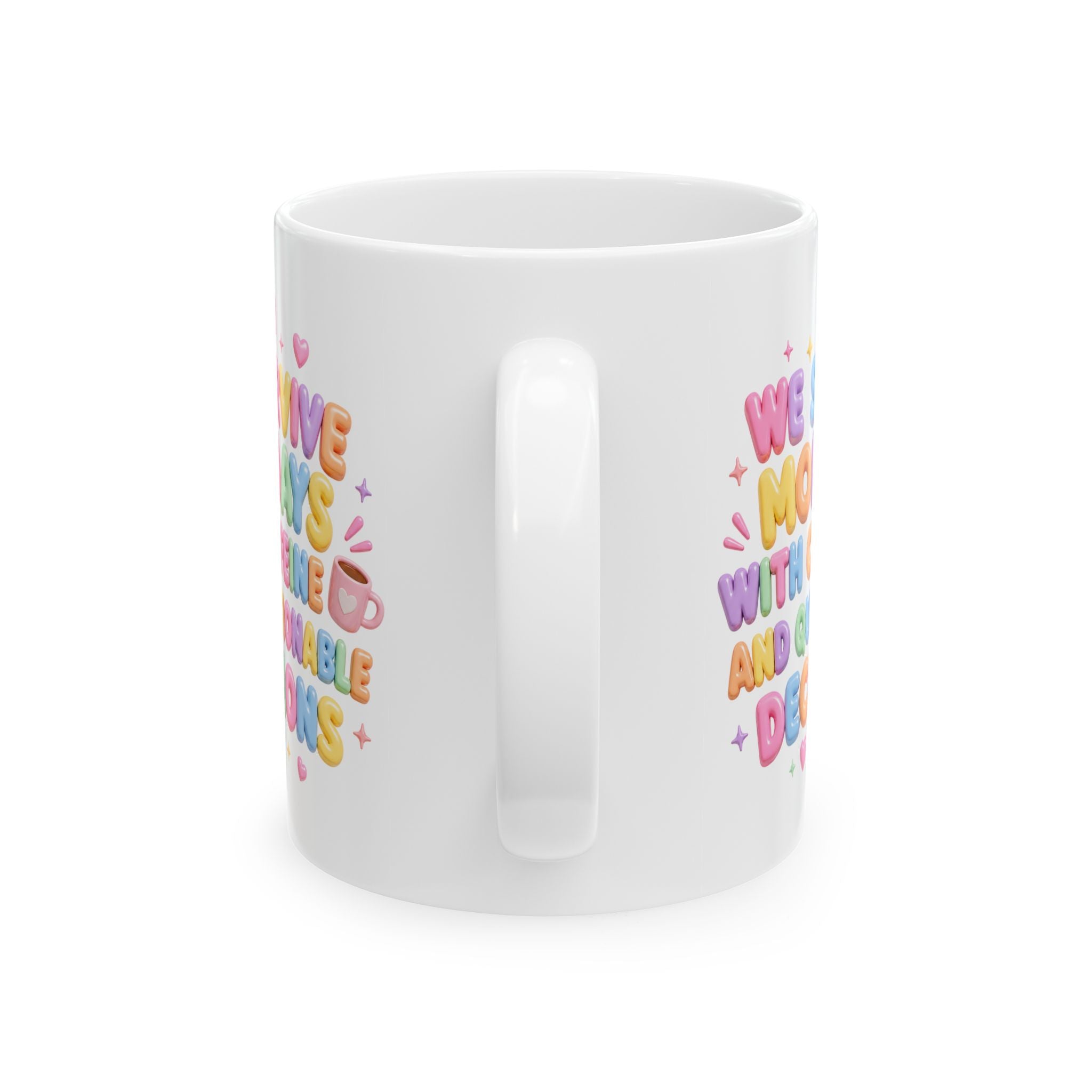 We Survive Mondays With Caffeine and Questionable Decisions Mug | Ceramic Coffee Cup