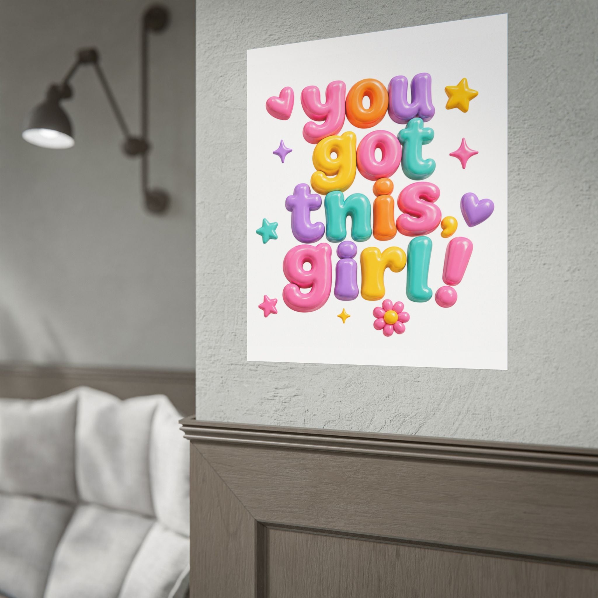 You Got This Girl poster | Rolled Poster, Inspirational Typography