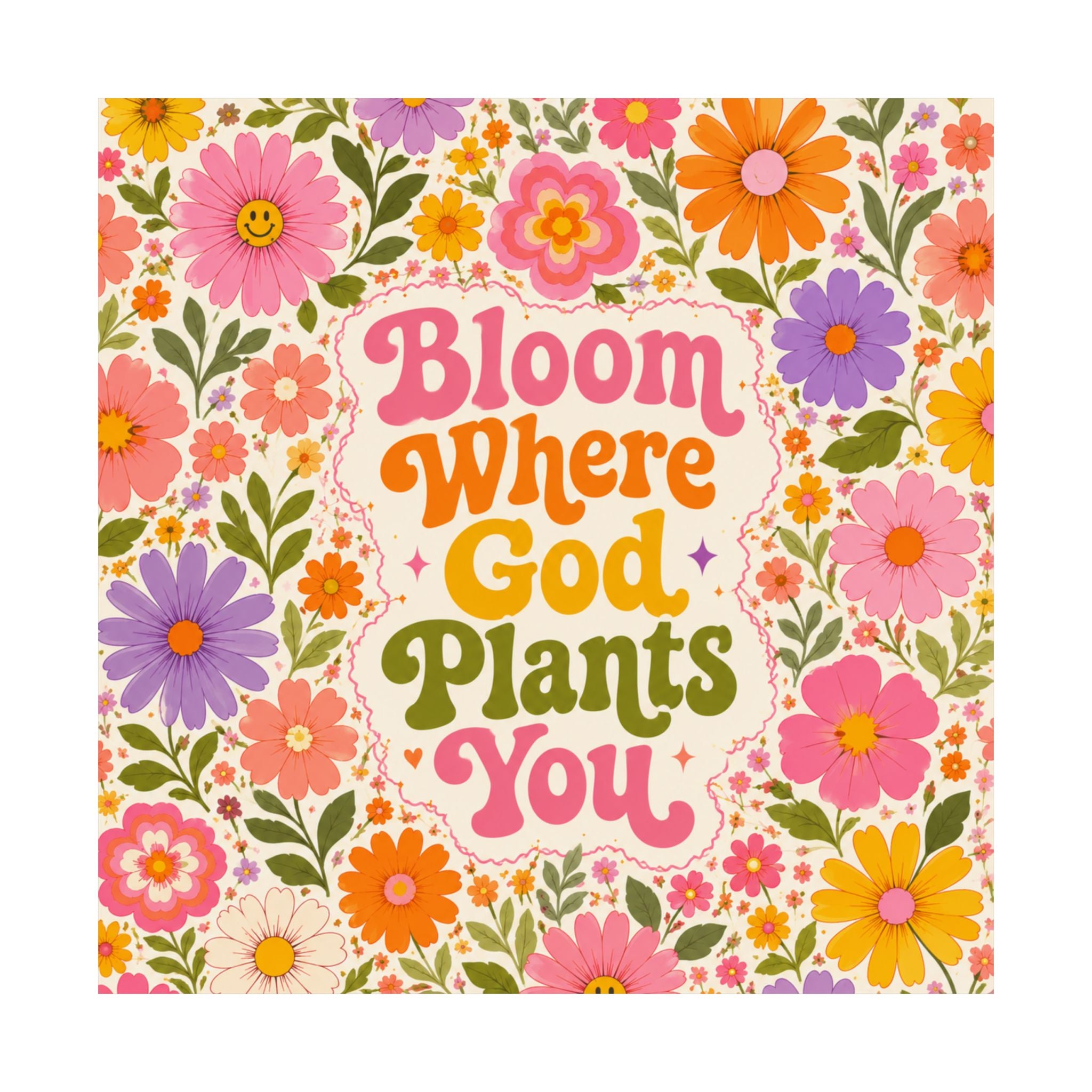 Bloom Where God Plants You Poster | Floral Faith Wall Art