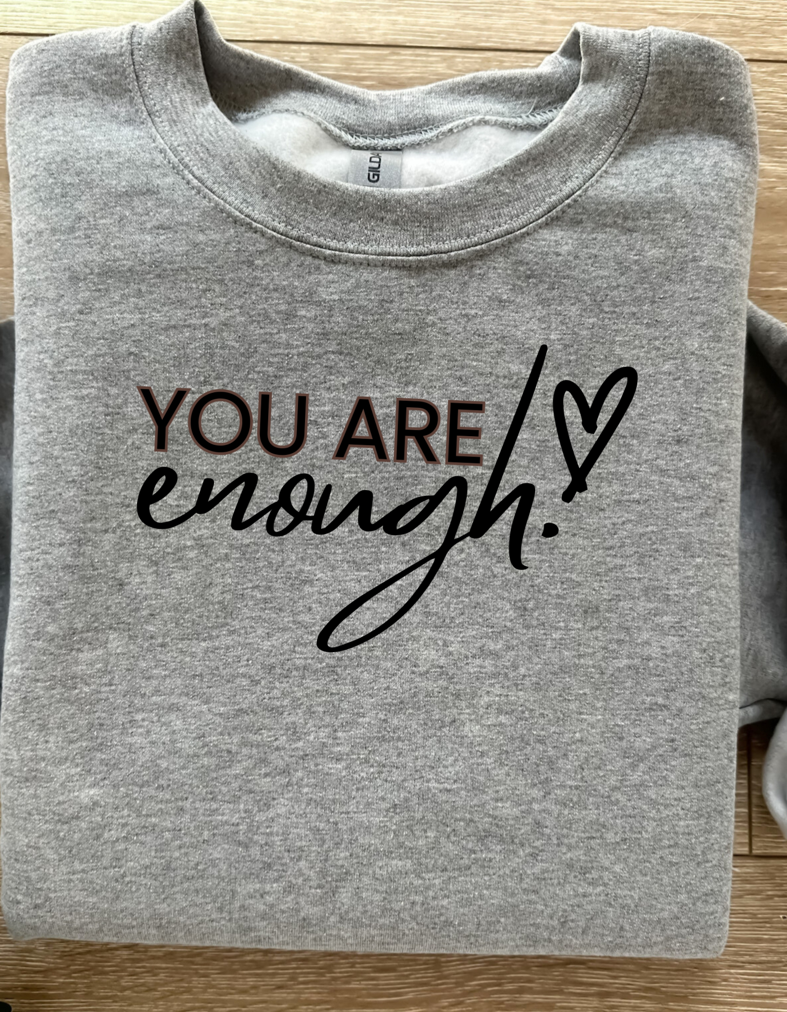 You Are Enough Affirmation Sweatshirt