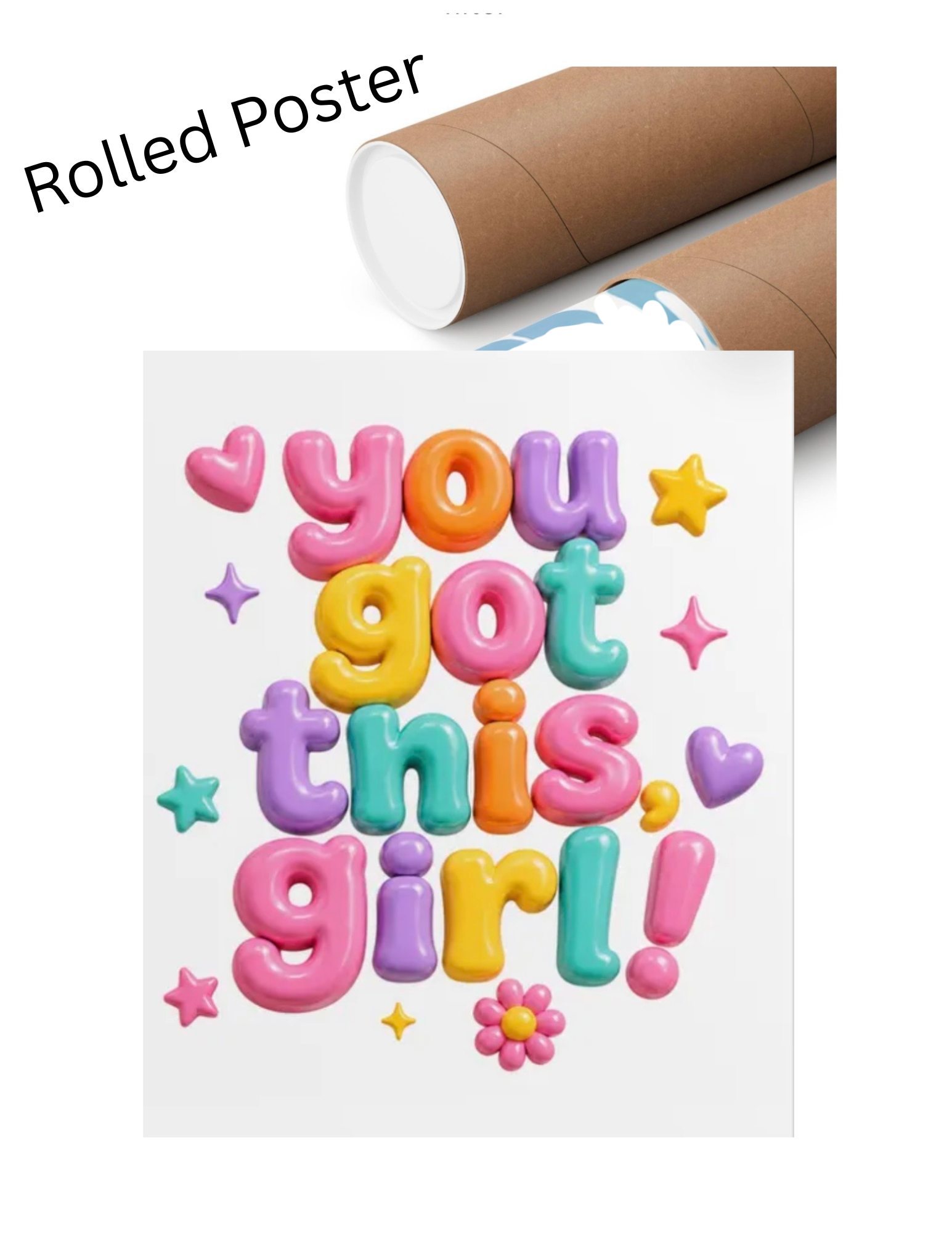 You Got This Girl poster | Rolled Poster
